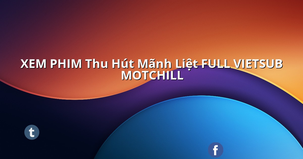 thuhutmanhlietvietsub.linkspot.bio